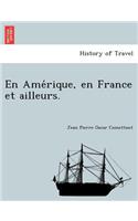 En AME Rique, En France Et Ailleurs.