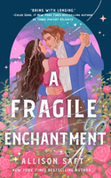 Fragile Enchantment