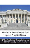 Nuclear Propulsion for Space Applications