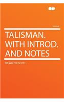 Talisman. with Introd. and Notes