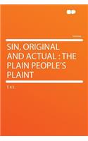 Sin, Original and Actual: The Plain People's Plaint