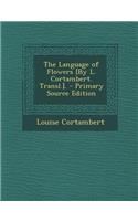 The Language of Flowers [By L. Cortambert. Transl.].