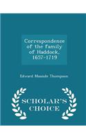 Correspondence of the Family of Haddock, 1657-1719 - Scholar's Choice Edition