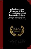 A Contemporary Narrative of the Proceedings Against Dame Alice Kyteler