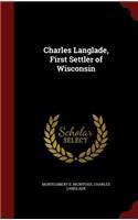 Charles Langlade, First Settler of Wisconsin