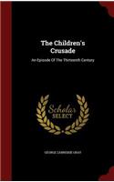 Children's Crusade: An Episode Of The Thirteenth Century