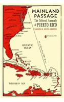 Mainland Passage: The Cultural Anomaly of Puerto Rico
