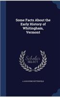 Some Facts about the Early History of Whitingham, Vermont