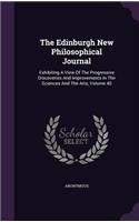 The Edinburgh New Philosophical Journal: Exhibiting A View Of The Progressive Discoveries And Improvements In The Sciences And The Arts, Volume 40