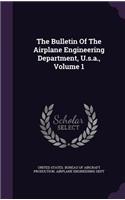 The Bulletin of the Airplane Engineering Department, U.S.A., Volume 1