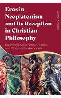 Eros in Neoplatonism and Its Reception in Christian Philosophy