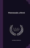 Watermeads; A Novel