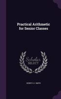 Practical Arithmetic for Senior Classes