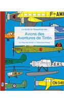 Le Guide du Maquettiste des Avions des Aventures de Tintin