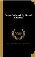 Student's Abroad, By Richard B. Kimball