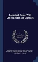 Basketball Guide, With Official Rules and Standard