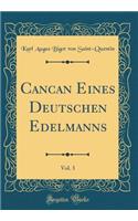 Cancan Eines Deutschen Edelmanns, Vol. 3 (Classic Reprint)