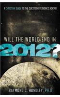 Will the World End in 2012?