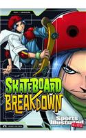 Skateboard Breakdown (Sports Illustrated Kids Graphic Novels)