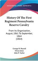 History Of The First Regiment Pennsylvania Reserve Cavalry