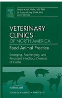 Emerging, Reemerging, and Persistent Infectious Diseases of Cattle, an Issue of Veterinary Clinics: Food Animal Practice