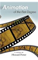 Animation of the First Degree: (English)