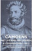 Camoens, Volume 1: His Life and His Lusiads - A Commentary (1881)