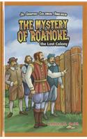 The Mystery of Roanoke, the Lost Colony