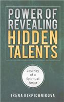 Power of Revealing Hidden Talents: Journey of a Spiritual Artist