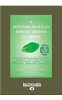 Mindfulness-Based Stress Reduction Workbook for Anxiety (Large Print 16pt)