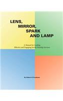 Lens, Mirror, Spark and Lamp: A Manual for Leading Effective and Engaging Jewish Worship Services