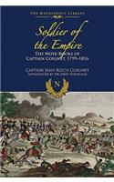 Soldier of Empire: Note-Books of Captain Coignet 1799-1816