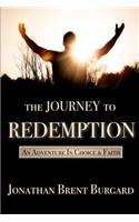 The Journey to Redemption: An Adventure in Choice & Faith