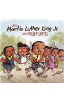 When Martin Luther King Jr. Wore Roller Skates