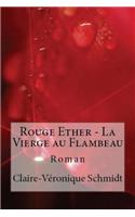 Rouge Ether - La Vierge au Flambeau