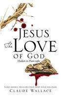 Jesus The Love of God