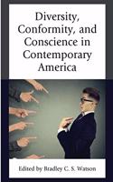 Diversity, Conformity, and Conscience in Contemporary America