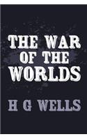 The War of the Worlds: Original and Unabridged(Translate House Classics)