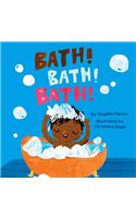 Bath! Bath! Bath! (a Baby Steps Bath Time Board Book for Toddlers)
