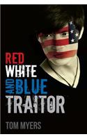 Red White and Blue Traitor