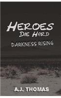 Heroes Die Hard: Darkness Rising