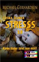 Cosma Slomka - STRESSS 3.0: Kleine Kinder tötet man nicht!(Cosma Slomka - Stresss)