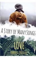 LOVE, (A Story of Many Songs, #1)