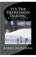 It's The Depression Talking: A Self-Help Memoir(English)