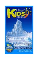 A Smart Kids Guide to Abundant Antarctica