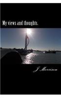 My Views and Thoughts.