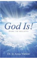 God Is!