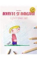 Egberto se enrojece/Egbert bliver rød