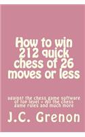 How to win 212 quick chess of 26 moves or less