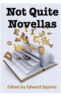 Not Quite Novellas